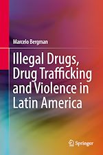 Télécharger le livre :  Illegal Drugs, Drug Trafficking and Violence in Latin America