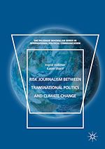 Télécharger le livre :  Risk Journalism between Transnational Politics and Climate Change