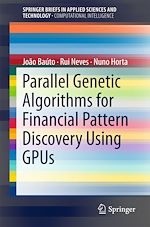 Télécharger le livre :  Parallel Genetic Algorithms for Financial Pattern Discovery Using GPUs