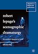 Télécharger le livre :  Robert Lepage's Scenographic Dramaturgy