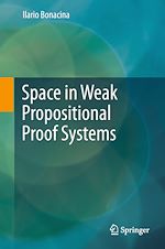 Télécharger le livre :  Space in Weak Propositional Proof Systems