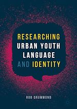 Télécharger le livre :  Researching Urban Youth Language and Identity