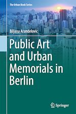 Download this eBook Public Art and Urban Memorials in Berlin