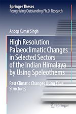 Télécharger le livre :  High Resolution Palaeoclimatic Changes in Selected Sectors of the Indian Himalaya by Using Speleothems