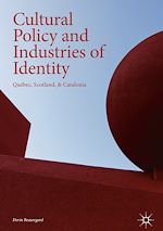 Télécharger le livre :  Cultural Policy and Industries of Identity