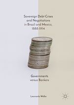 Télécharger le livre :  Sovereign Debt Crises and Negotiations in Brazil and Mexico, 1888-1914