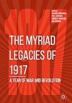 Télécharger le livre :  The Myriad Legacies of 1917