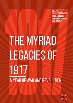 Téléchargez le livre :  The Myriad Legacies of 1917