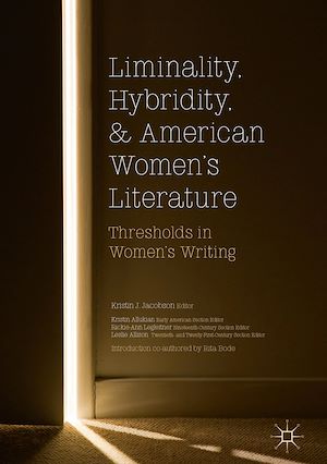 Télécharger le livre :  Liminality, Hybridity, and American Women's Literature