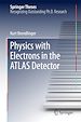 Télécharger le livre :  Physics with Electrons in the ATLAS Detector