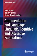 Download this eBook Argumentation and Language — Linguistic, Cognitive and Discursive Explorations