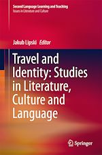 Télécharger le livre :  Travel and Identity: Studies in Literature, Culture and Language
