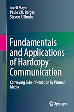 Télécharger le livre :  Fundamentals and Applications of Hardcopy Communication