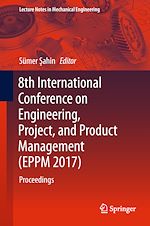 Télécharger le livre :  8th International Conference on Engineering, Project, and Product Management (EPPM 2017)
