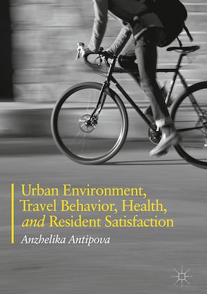 Téléchargez le livre :  Urban Environment, Travel Behavior, Health, and Resident Satisfaction