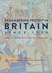 Télécharger le livre :  Remembering Protest in Britain since 1500