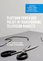 Download this eBook Platform Power and Policy in Transforming Television Markets