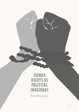 Téléchargez le livre :  Human Rights as Political Imaginary