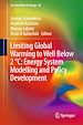 Télécharger le livre :  Limiting Global Warming to Well Below 2 °C: Energy System Modelling and Policy Development