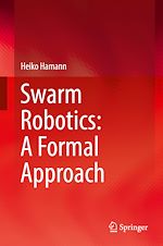 Télécharger le livre :  Swarm Robotics: A Formal Approach