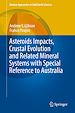 Télécharger le livre :  Asteroids Impacts, Crustal Evolution and Related Mineral Systems with Special Reference to Australia