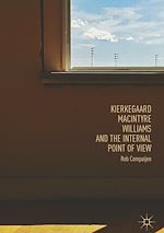 Télécharger le livre :  Kierkegaard, MacIntyre, Williams, and the Internal Point of View