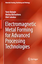 Download this eBook Electromagnetic Metal Forming for Advanced Processing Technologies