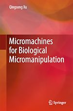 Télécharger le livre :  Micromachines for Biological Micromanipulation