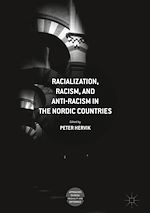 Télécharger le livre :  Racialization, Racism, and Anti-Racism in the Nordic Countries