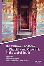 Télécharger le livre :  The Palgrave Handbook of Disability and Citizenship in the Global South