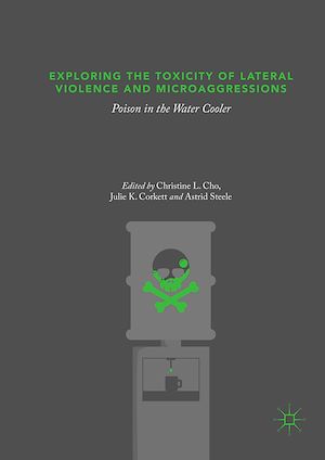 Téléchargez le livre :  Exploring the Toxicity of Lateral Violence and Microaggressions