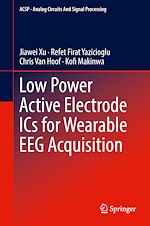 Télécharger le livre :  Low Power Active Electrode ICs for Wearable EEG Acquisition