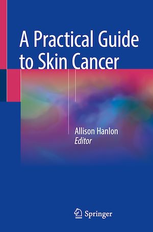 Téléchargez le livre :  A Practical Guide to Skin Cancer