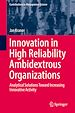 Télécharger le livre :  Innovation in High Reliability Ambidextrous Organizations