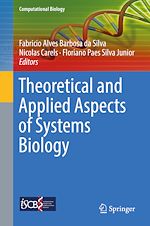 Télécharger le livre :  Theoretical and Applied Aspects of Systems Biology