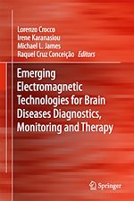 Télécharger le livre :  Emerging Electromagnetic Technologies for Brain Diseases Diagnostics, Monitoring and Therapy