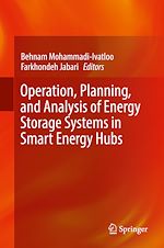 Télécharger le livre :  Operation, Planning, and Analysis of Energy Storage Systems in Smart Energy Hubs