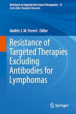 Télécharger le livre :  Resistance of Targeted Therapies Excluding Antibodies for Lymphomas