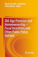 Télécharger le livre :  Old-Age Provision and Homeownership – Fiscal Incentives and Other Public Policy Options