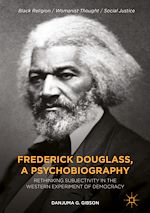 Télécharger le livre :  Frederick Douglass, a Psychobiography