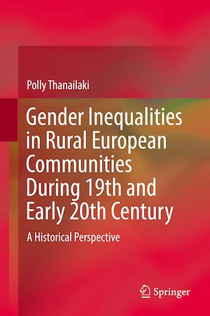 Téléchargez le livre :  Gender Inequalities in Rural European Communities During 19th and Early 20th Century