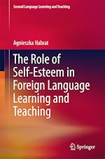 Télécharger le livre :  The Role of Self-Esteem in Foreign Language Learning and Teaching