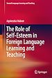 Télécharger le livre :  The Role of Self-Esteem in Foreign Language Learning and Teaching