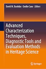 Télécharger le livre :  Advanced Characterization Techniques, Diagnostic Tools and Evaluation Methods in Heritage Science