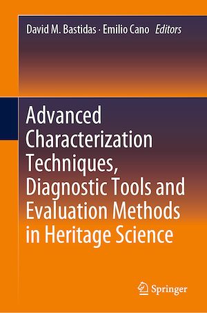 Téléchargez le livre :  Advanced Characterization Techniques, Diagnostic Tools and Evaluation Methods in Heritage Science