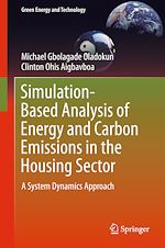 Télécharger le livre :  Simulation-Based Analysis of Energy and Carbon Emissions in the Housing Sector