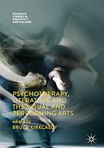 Télécharger le livre :  Psychotherapy, Literature and the Visual and Performing Arts