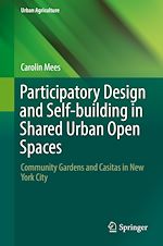 Télécharger le livre :  Participatory Design and Self-building in Shared Urban Open Spaces