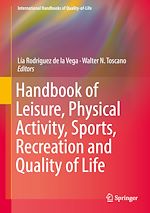 Télécharger le livre :  Handbook of Leisure, Physical Activity, Sports, Recreation and Quality of Life