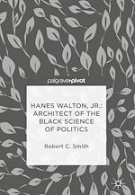 Télécharger le livre :  Hanes Walton, Jr.: Architect of the Black Science of Politics